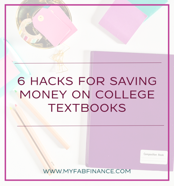 6 Hacks to Save Money on College Textbooks My Fab Finance